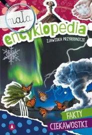 mala-encyklopedia-zjawiska-przyrodnicze-fakty-ciekawostki