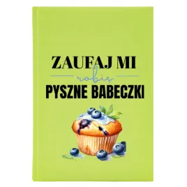 kalendarz-a5-2026-seledynowy-dla-cukiernika-zaufaj-mi-robie-pyszne-babeczki