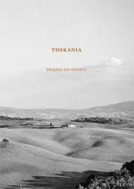 toskania-ksiazka-do-pisania-praca-zbiorowa