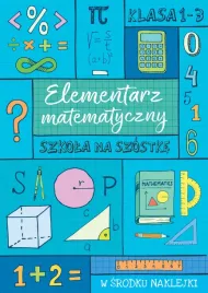 szkola-na-szostke-elementarz-matematyczny-praca-zbiorowa-1-3-klasy