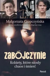 zabojczynie-kobiety-ktore-niosly-chaos-i-smierc