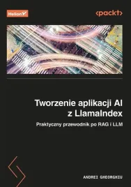 tworzenie-aplikacji-ai-z-llamaindex-praktyczny