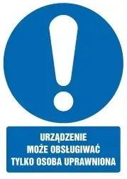 tabliczka-urzadzenie-moze-obslugiwac-tylko-osoba-uprawniona-21x30cm-pcv-1mm