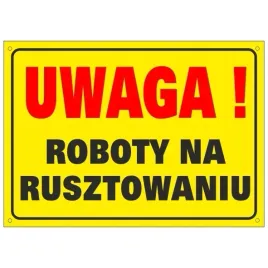 tablica-uwaga-roboty-na-rusztowaniu25x35cm-pcv1mm