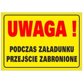 tablica-podczas-zaladunku-przejscie-zabronione
