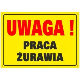 tablica-uwaga-praca-zurawia-25x35cm-pcv-1mm