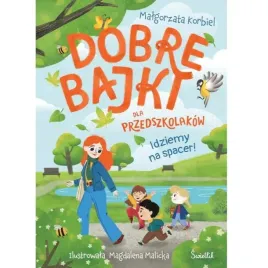 bajki-dla-dzieci-dobre-bajki-dla-przedszkolakow-idziemy-na-spacer