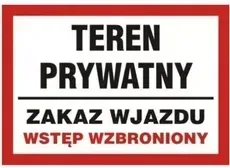 tablica-teren-prywatny-zakaz-wjazdu-wstep-wzbroniony-25x35cm-pcv-1mm