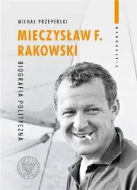 mieczyslaw-f-rakowski-biografia-polityczna