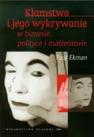 klamstwo-i-jego-wykrywanie-w-biznesie-polityce-i-malzenstwie-ekman-paul