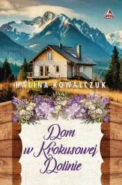 dom-w-krokusowej-dolinie-kowalczuk-halina