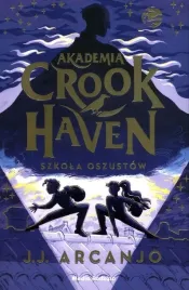 akademia-crookhaven-szkola-oszustow-arcanjo-j-j