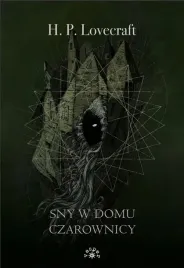 sny-w-domu-czarownicy-lovecraft-howard-phillips