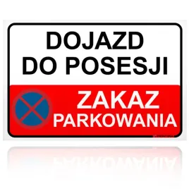 tablica-tabliczka-dojazd-do-posesji-zakaz-parkowania-32x21-cm-pcv