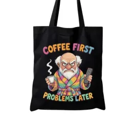torba-bawelniana-coffee-first-problems-later-smieszna-z-nadrukiem-zabawna
