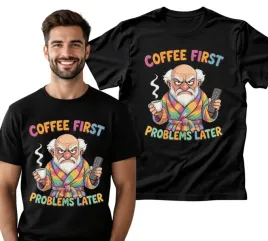 koszulka-meska-z-nadrukiem-coffee-first-problems-later-smieszna-prezent-s