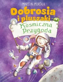 dobrosia-i-pluszaki-kosmiczna-przygoda
