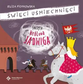 swieci-usmiechnieci-swieta-krolowa-jadwiga