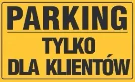 tablica-informacyjna-parking-tylko-dla-klientow-33x20-ostrzegawcza