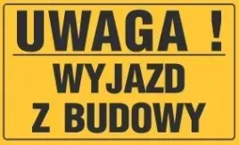 tablica-informacyjna-uwaga-wyjazd-z-budowy-33x20-tablica-ostrzegawcza