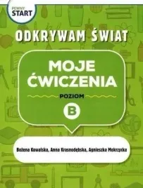 pewny-start-odkrywam-swiat-moje-cwiczenia-poz-b