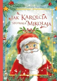 jak-karolcia-spotkala-mikolaja-justyna-balcewicz