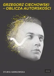 grzegorz-ciechowski-oblicza-autorskosci