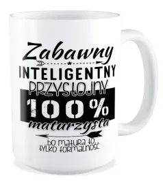 duzy-kubek-prezent-matura-zabawny-inteligentny-przystojny-100percent-maturzysta