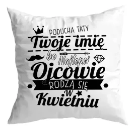 poduszka-najlepsi-ojcowie-rodza-sie-twoje-imie