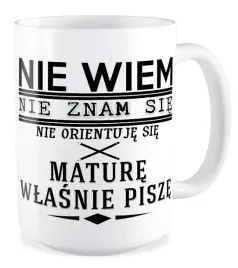 duzy-kubek-prezent-matura-nie-wiem-nie-znam-sie-nie-orientuje-sie-egzamin