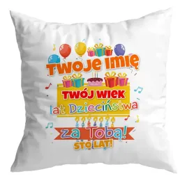 poduszka-prezent-na-urodziny-twoje-imie-twoj-wiek-lata-dziecinstwa-za-toba