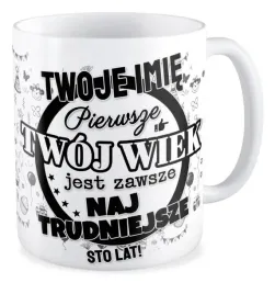 kubek-prezent-urodziny-twoje-imie-twoj-wiek-pierwsze-lata-najtrudniejsze