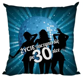 poduszka-prezent-na-urodziny-zycie-zaczyna-sie-po-30