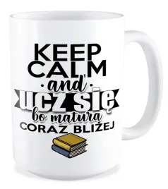 duzy-kubek-prezent-matura-keep-calm-and-ucz-sie-egzamin-liceum