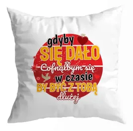 poduszka-prezent-walentynki-by-byc-z-toba-dluzej