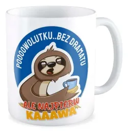kubek-prezent-leniwiec-powolutku-bez-dramatuale-najpierw-kawa-zabawny