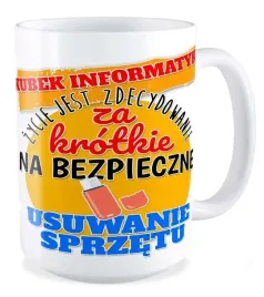 kubek-duzy-prezent-informatyk-zycie-krotkie-bezpieczne-usuwanie