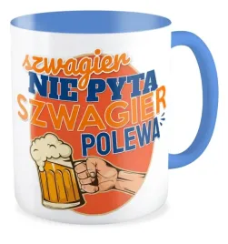 kubek-zabawny-szwagier-nie-pyta-szwagier-polewa