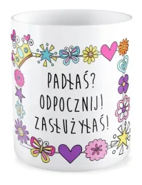 kubek-prezent-padlas-odpocznij-zasluzylas