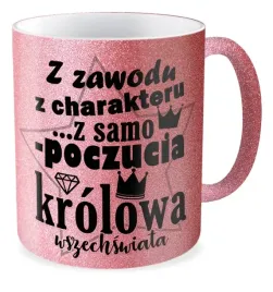 kubek-brokatowy-rozowy-prezent-dzien-kobiet-zony-niej-krolowa-wszechswiata