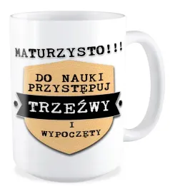 duzy-kubek-prezent-matura-do-nauki-przystepuj-trzezwy-i-wypoczety-egzamin