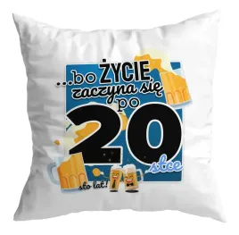 poduszka-prezent-na-20-urodziny-zycie-zaczyna-sie-po-20-upominek-sto-lat