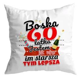 poduszka-prezent-na-60-urodziny-boska-60-latka-im-starsza-tym-lepsza