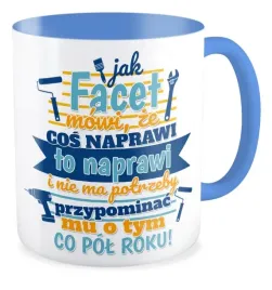 kubek-zabawny-prezent-jak-facet-mowi-ze-naprawi