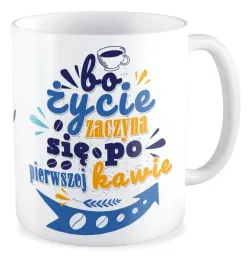kubek-zabawny-zycie-zaczyna-sie-po-pierwszej-kawie