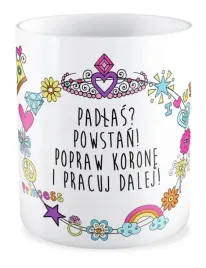 kubek-prezent-padlas-powstan-popraw-korone-i-pracuj-dalej
