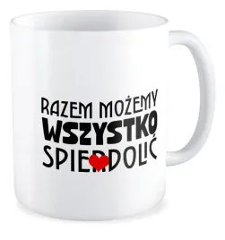 kubek-bez-cenzury-milosc-razem-mozemy-wszystko-sp-erdolic-walentynki