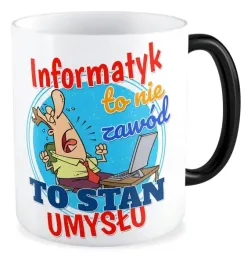 kubek-magiczny-prezent-informatyk-to-nie-zawod-to-stan-umyslu