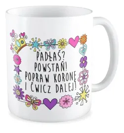 kubek-prezent-padlas-powstan-popraw-korone-i-cwicz-dalej