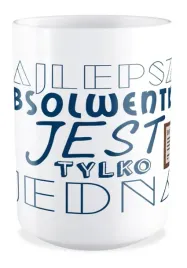 kubek-duzy-prezent-absolwentka-jest-tylko-jedna-zakonczenie-roku-absolwent